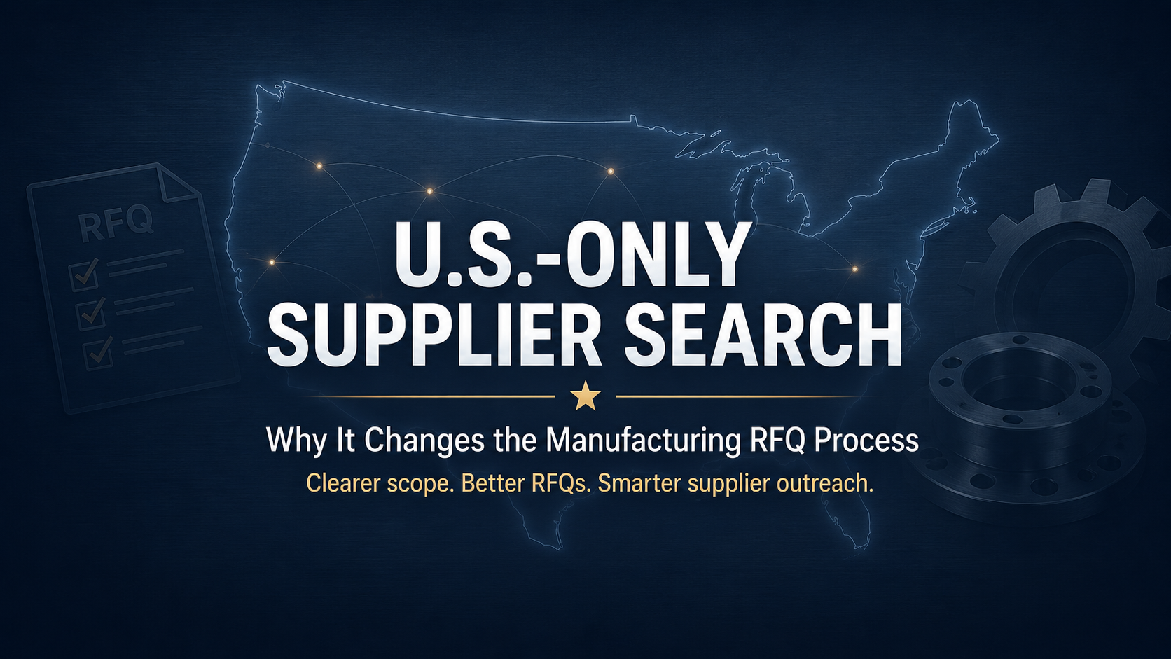 Why a U.S.-Only Supplier Search Changes the Manufacturing RFQ Process